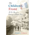The Children's Front: The Story of an Orphanage in Wartime France - Paperback