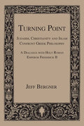Turning Point: Judaism, Christianity, and Islam Confront Greek Philosophy - Paperback