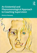 An Existential and Phenomenological Approach to Coaching Supervision - Paperback