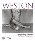 Weston: Edward, Brett, Cole, Cara: A Dynasty of Photographers - Hardcover