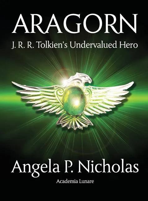 Aragorn: J. R. R. Tolkien's Undervalued Hero - Paperback