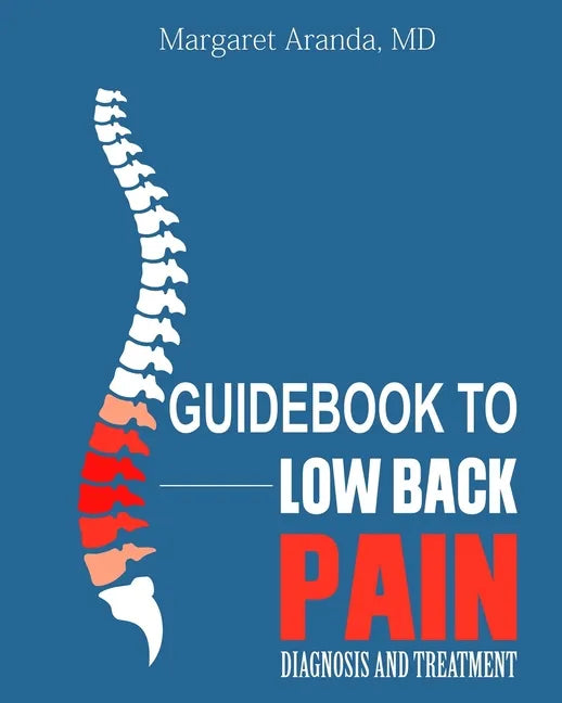 Guidebook to Low Back Pain: Diagnosis and Treatment - Paperback