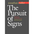 The Pursuit of Signs: Semiotics, Literature, Deconstruction - Paperback
