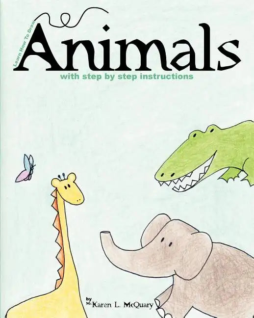 Learn How to Draw Animals - Paperback