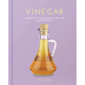Vinegar: A Guide to the Many Types and Their Use Around the Home - Hardcover