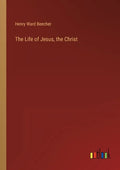 The Life of Jesus, the Christ - Paperback