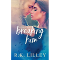 Breaking Him - Paperback