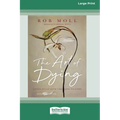 The Art of Dying (Expanded Edition): Living Fully into the Life to Come [Large Print 16 Pt Edition] - Paperback