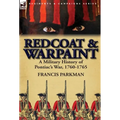 Redcoat & Warpaint: A Military History of Pontiac's War, 1760-1765 - Hardcover