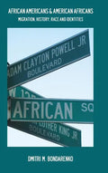 African Americans & American Africans: Migration, History, Race and Identities - Hardcover