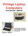 Vintage Laptop Computers: First Decade: 1980-89 - Paperback
