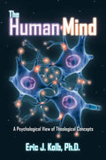 The Human Mind: A Psychological View of Theological Concepts - Paperback