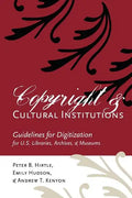Copyright and Cultural Institutions: Guidelines for Digitization for U.S. Libraries, Archives, and Museums - Paperback