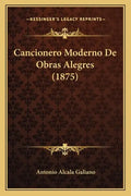 Cancionero Moderno de Obras Alegres (1875) - Paperback