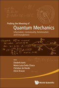 Probing the Meaning of Quantum Mechanics: Information, Contextuality, Relationalism and Entanglement - Proceedings of the II International Workshop on - Hardcover
