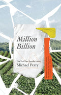 Million Billion: Brief Essays on Snow Days, Spitwads, Bad Sandwiches, Dad Socks, Hairballs, Headbanging Bird Love, and Hope. - Paperback