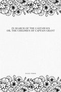 In Search of the Castaways; Or, The Children of Captain Grant - Paperback