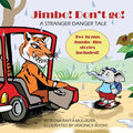 Jimbo! Don't go!: A stranger danger tale - Paperback
