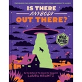 Is There Anybody Out There? (a Wild Thing Book): The Search for Extraterrestrial Life, from Amoebas to Aliens - Hardcover