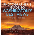 Photographer's Guide to Washington's Best Views: Volume I - Mt. Rainier - Hardcover