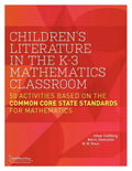 Children's Literature in the K-3 Mathematics Classroom: 50 Activities Based on the Common Core State Standards for Mathematics - Paperback