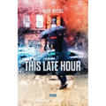 This Late Hour - Paperback
