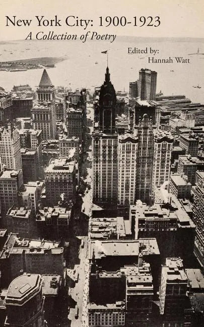 New York City: 1900-1923: A Collection of Poetry - Paperback