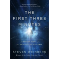 The First Three Minutes: A Modern View of the Origin of the Universe - Paperback