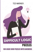 Difficult Logic Puzzles: Kurotto Puzzles - 100 Logic Grid Puzzles With Answers - Paperback