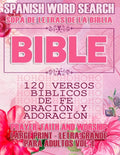 Spanish Bible Word Search (Sopa de letras de la Biblia) 120 Versos bíblicos de fe, oración y adoración (Faith, Prayer and Wordship) Large Print - Letr - Paperback