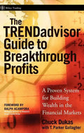 The Trendadvisor Guide to Breakthrough Profits: A Proven System for Building Wealth in the Financial Markets - Hardcover