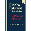 The New Testament A Translation: The Pauline Epistles - Paperback