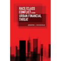 Race/Class Conflict and Urban Financial Threat - Paperback
