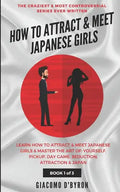 How to Attract and Meet Japanese Girls - Paperback