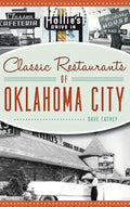 Classic Restaurants of Oklahoma City - Hardcover