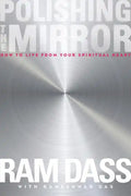 Polishing the Mirror: How to Live from Your Spiritual Heart - Paperback