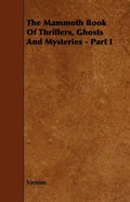 The Mammoth Book of Thrillers, Ghosts and Mysteries - Part I - Paperback
