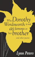 Why Dorothy Wordsworth is not as famous as her brother - Paperback