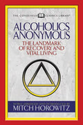 Alcoholics Anonymous (Condensed Classics): The Landmark of Recovery and Vital Living - Paperback