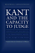 Kant and the Capacity to Judge: Sensibility and Discursivity in the Transcendental Analytic of the Critique of Pure Reason - Paperback