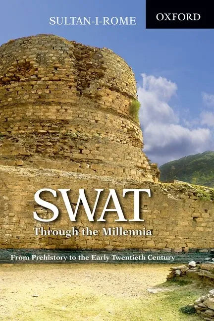 Swat Through the Millennia: From Pre-History to the Early Twentieth Century - Paperback