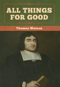 All Things for Good - Hardcover