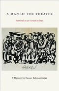 A Man of the Theater: Survival as an Artist in Iran - Paperback