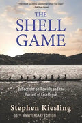 The Shell Game: Reflections on Rowing and the Pursuit of Excellence - Paperback