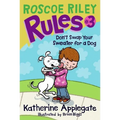 Roscoe Riley Rules #3: Don't Swap Your Sweater for a Dog - Hardcover