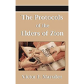 The Protocols of the Elders of Zion (Protocols of the Wise Men of Zion, Protocols of the Learned Elders of Zion, Protocols of the Meetings of the Lear - Hardcover