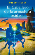 Caballero de la Armadura Oxidada, El (Ilustrado) -V2* - Paperback