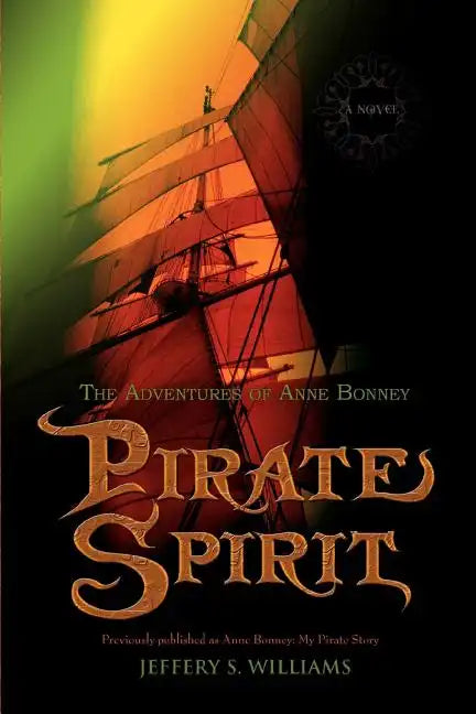 Pirate Spirit: The Adventures of Anne Bonney - Paperback