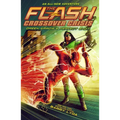Flash: Green Arrow's Perfect Shot (Crossover Crisis #1) - Hardcover