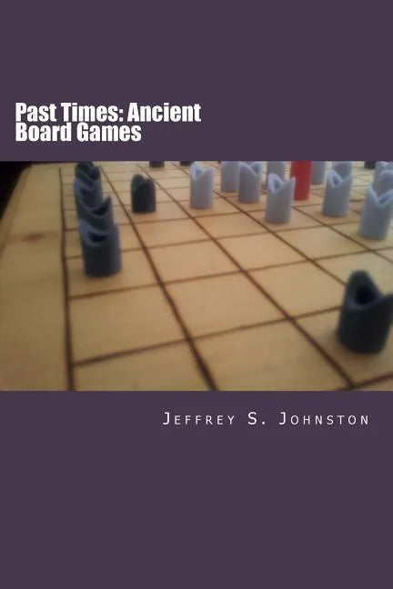 Past Times: Ancient Board Games - Paperback